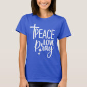 Peace Love Pray T-shirt (Voorkant)