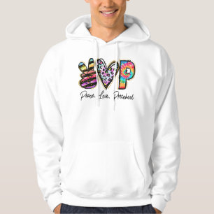 Peace Love Preschool Teacher Girls Team Preschool Hoodie