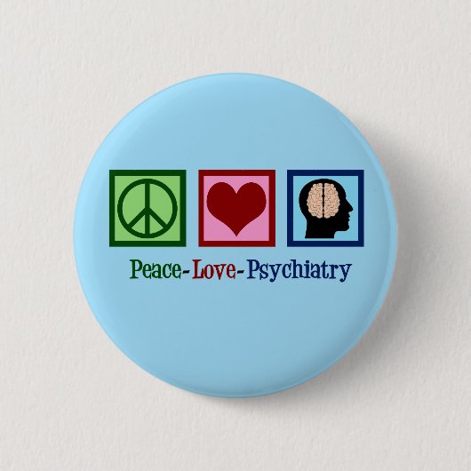 Peace Love Psychiatry Ronde Button 5,7 Cm (Voorkant)