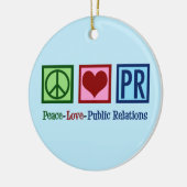 Peace Love Public Relations Keramisch Ornament (Links)