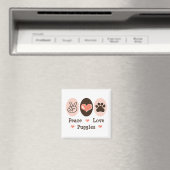 Peace Love Puggets Magnet (In Situ (Lave-vaisselle))