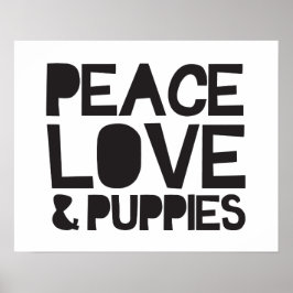 Peace Love & Puppies Poster