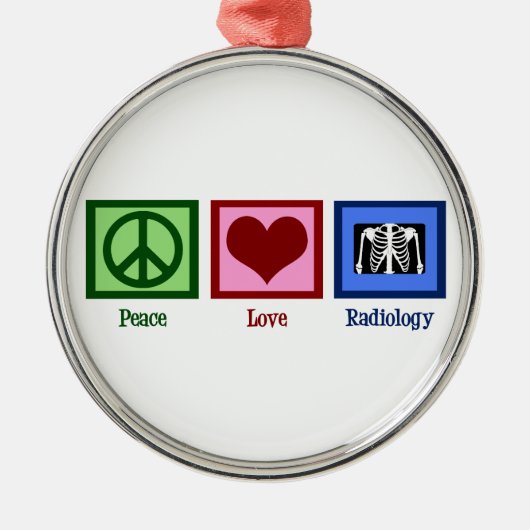 Peace Love Radiology Metalen Ornament (Voorkant)