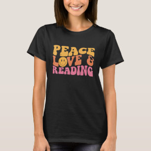 Peace Love Reading Books voor tieners Teacher W T-shirt