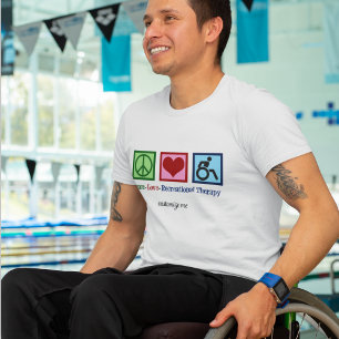 Peace Love Recreational Therapist Custom Therapist T-shirt