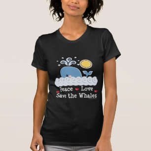 Peace Love Save the Whales T shirt