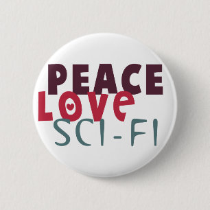 Peace Love Sci-Fi Ronde Button 5,7 Cm