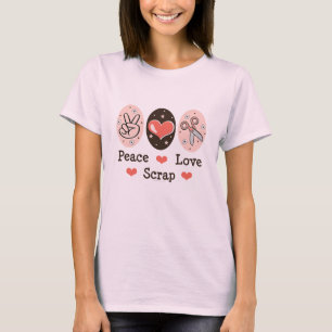 Peace Love Scrapbooking T-shirt bio