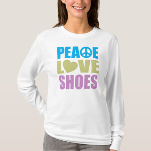Peace Love Shoes T-shirt