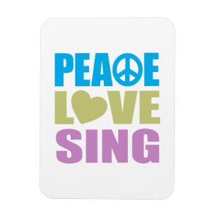 Peace Love Sing Magneet