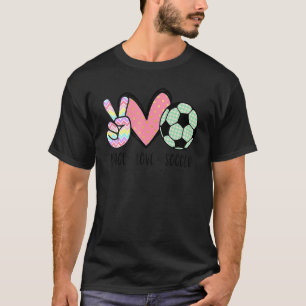 Peace Love Soccer Cute for Women Teen Girls Toddle T-shirt