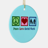 Peace Love Social Work Keramisch Ornament (Rechts)