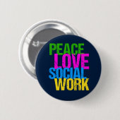 Peace Love Social Work Ronde Button 5,7 Cm (Voorkant /achterkant)