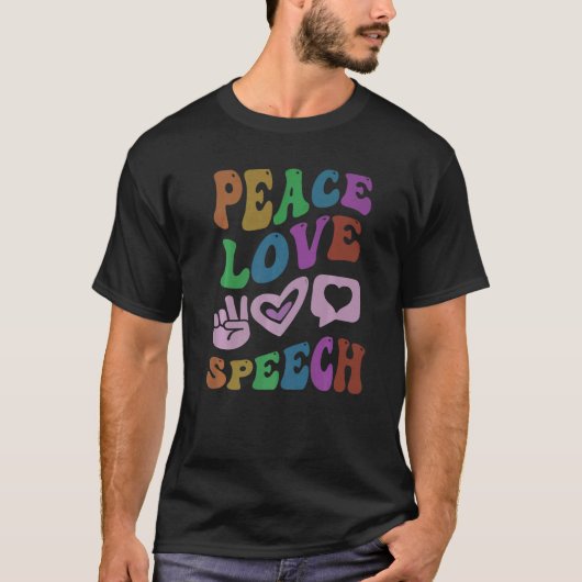 PEACE LOVE SPEECH Retro Language Therapist Groovy T-shirt (Voorkant)