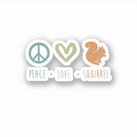 Peace Love Squirrel Cute Funny Squirrel. Perfect f Sticker (Voorkant)