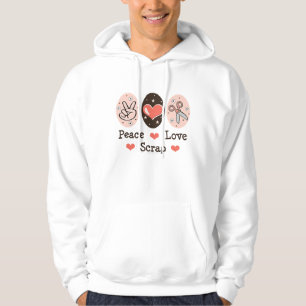 Peace Love Sshit Scrapbooking Hooded Sweatshirt