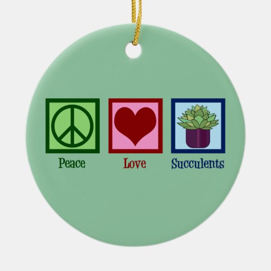 Peace Love Succulents Keramisch Ornament (Voorkant)