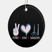Peace Love Surgery Keramisch Ornament (Links)