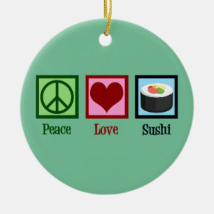 Peace Love Sushi Keramisch Ornament