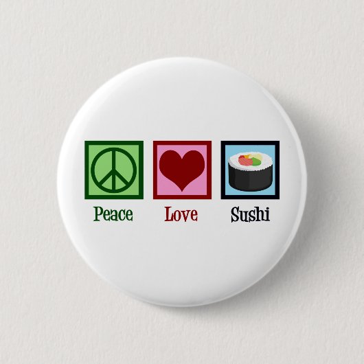 Peace Love Sushi Ronde Button 5,7 Cm (Voorkant)