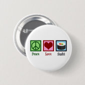Peace Love Sushi Ronde Button 5,7 Cm (Voorkant /achterkant)