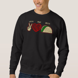 Peace Love Tacos Taco Trui