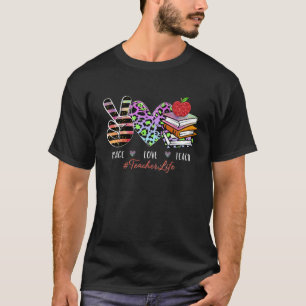 Peace Love Teach Leopard Teacher Life Funny Cute S T-shirt