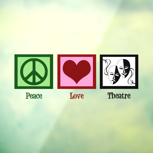 Peace Love Theater Raamsticker (Vel 3)