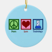 Peace Love Toxicology Keramisch Ornament (Voorkant)