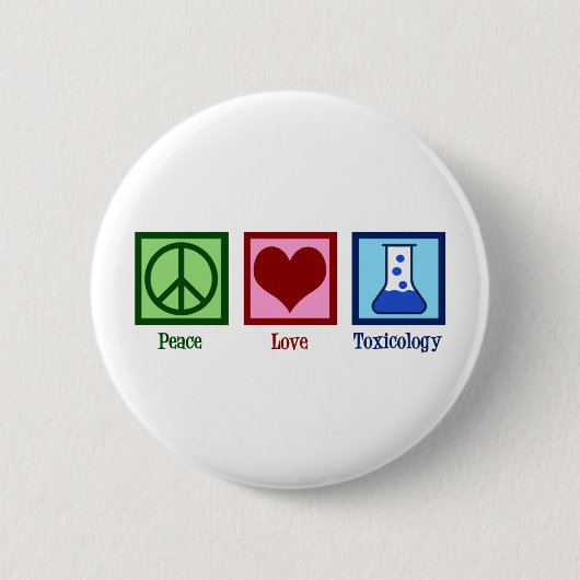 Peace Love Toxicology Ronde Button 5,7 Cm (Voorkant)
