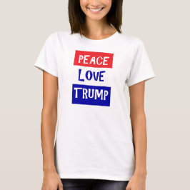 Peace Love Trump T-shirt