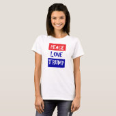 Peace Love Trump T-shirt (Voorkant volledig)
