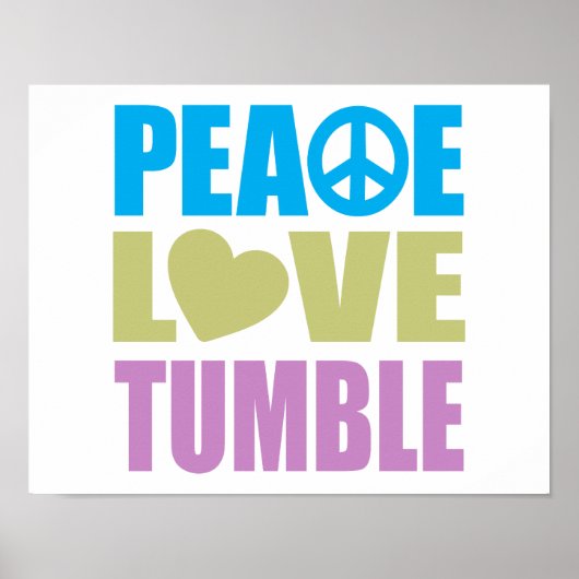 Peace Love Tumble Poster (Voorkant)