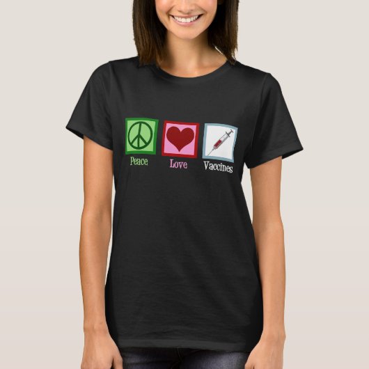 Peace Love Vaccines Pro Vaccin T-shirt (Voorkant)