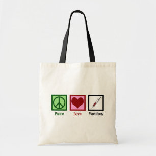 Peace Love Vaccins Tote Bag