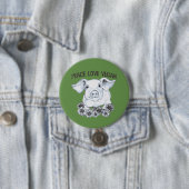 Peace Love Vegan Pig Button (In situ)
