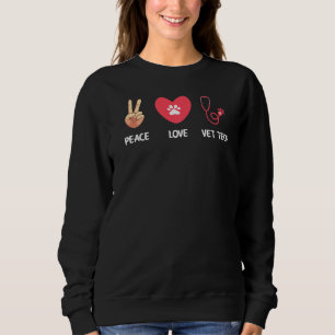 Peace Love Vet Tech Vet Tech Veterinarian Technic Trui