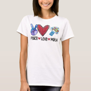Peace Love Wiskunde Funny Teacher T-shirt