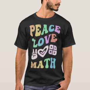 PEACE LOVE WISKUNDE Retro STEM Teacher Groovy Scho T-shirt