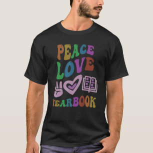 PEACE LOVE YEARBOOK Retro Editor Teacher Groovy SC T-shirt