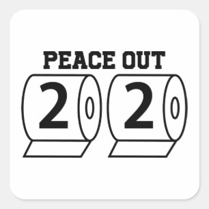 Peace Out 2020 Toilet Paper Funny Pandemic Dag Vierkante Sticker