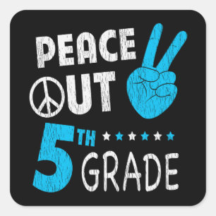 Peace Out 5th Grade Schattige Funny Kinder Terug n Vierkante Sticker