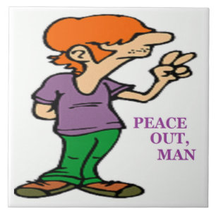 "PEACE OUT, MAN" HIPPIE TEGELTJE