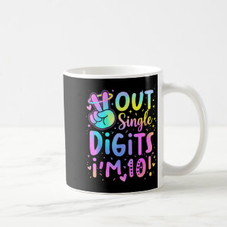 Peace Out Single Digits Im 10 Birthday 10 Year Old Koffiemok