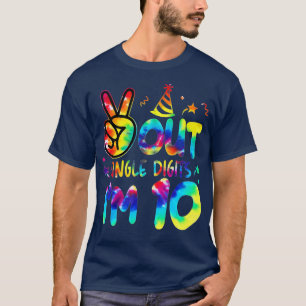 Peace Out Single Digits Im 10-tiental Dye Birthday T-shirt