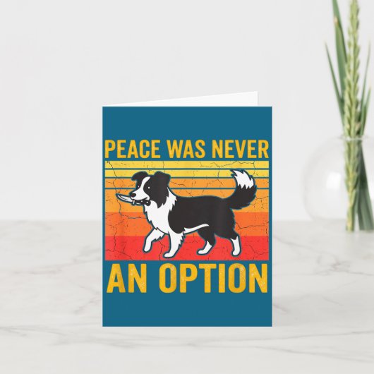 Peace Was Never An Option Funny Border Collie Dog Kaart (Voorkant)