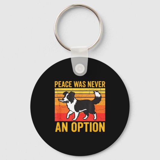Peace Was Never An Option Funny Border Collie Dog  Sleutelhanger (Voorkant)
