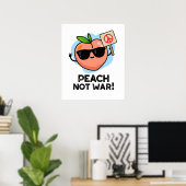 Peach not War Funny Fruit Pun Poster (Thuiskantoor)