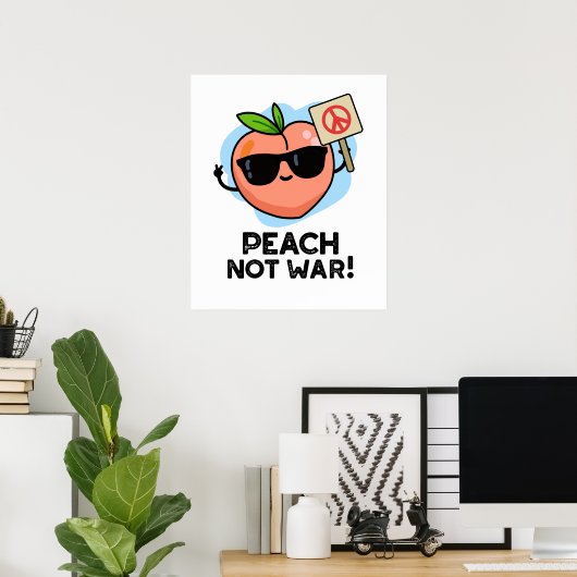 Peach not War Funny Fruit Pun Poster (Thuiskantoor)