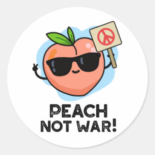 Peach not War Funny Fruit Pun Ronde Sticker